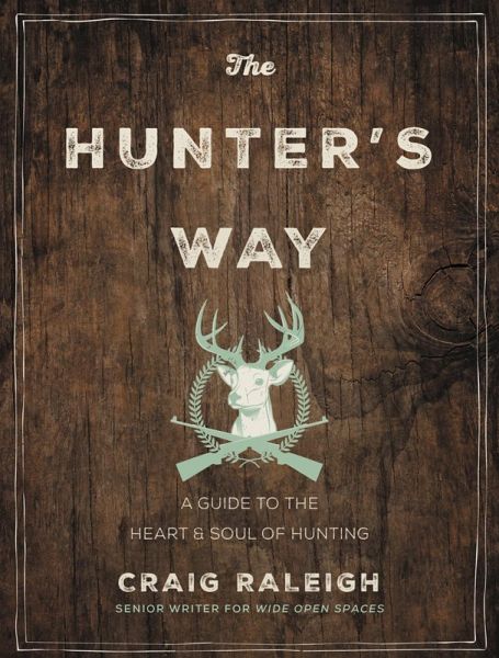 The Hunter's Way (eBook, ePUB) The Hunter's Way (eBook, ePUB)