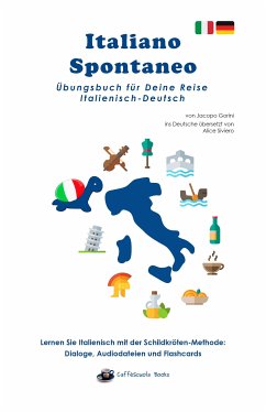Italiano Spontaneo - Übungsbuch für Deine Reise Italienisch-Deutsch (fixed-layout eBook, ePUB) - Gorini, Jacopo; Siviero, Alice