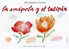 La Amapola y el Tulipán (eBook, ePUB) - Cesana, Alessandra; Colavidas, Onésimo