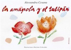 La Amapola y el Tulipán (fixed-layout eBook, ePUB) - Cesana, Alessandra; Colavidas, Onésimo