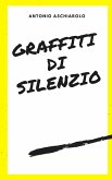 Graffiti di silenzio (eBook, ePUB)