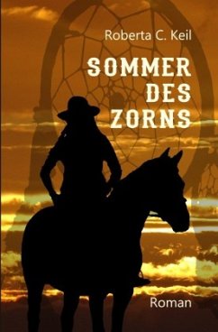 Sommer des Zorns - Keil, Roberta C.