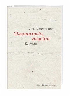 Glasmurmeln, ziegelrot (eBook, ePUB) - Rühmann, Karl