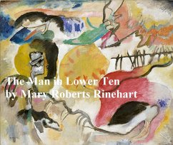 The Man in Lower Ten (eBook, ePUB) - Rinehart, Mary Roberts