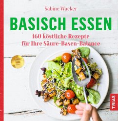 Basisch essen (eBook, ePUB) - Wacker, Sabine