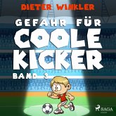 Gefahr für Coole Kicker - Band 3 (MP3-Download)