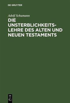 Die Unsterblichkeitslehre des Alten und Neuen Testaments (eBook, PDF) - Schumann, Adolf