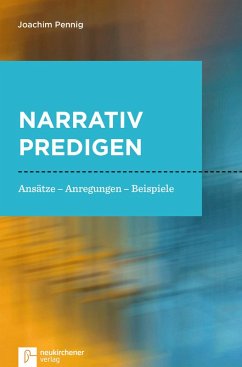 Narrativ predigen (eBook, ePUB) - Pennig, Joachim