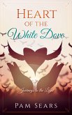 Heart of the White Dove (eBook, ePUB)