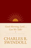 Good Morning, Lord . . . Can We Talk? (eBook, ePUB)