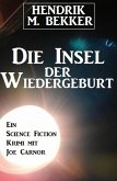 Die Insel der Wiedergeburt (eBook, ePUB)