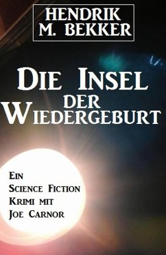 Die Insel der Wiedergeburt (eBook, ePUB) - Bekker, Hendrik M.