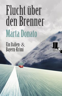 Flucht über den Brenner / Commissario Fontanaro Bd.3 (eBook, ePUB) - Donato, Marta