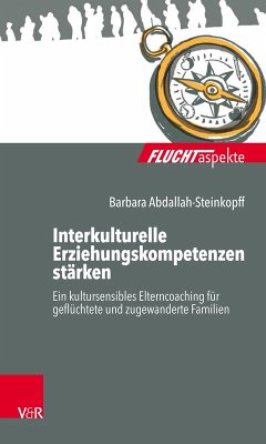 Interkulturelle Erziehungskompetenzen stärken (eBook, PDF) - Abdallah-Steinkopff, Barbara