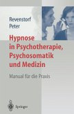 Hypnose in Psychotherapie, Psychosomatik und Medizin (eBook, PDF)