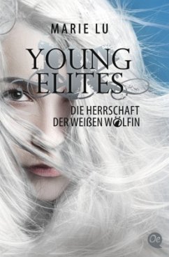 Die Herrschaft der weißen Wölfin / Young Elites Bd.3 - Lu, Marie