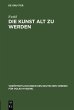 Die Kunst alt zu werden (eBook, PDF) - Bild 1