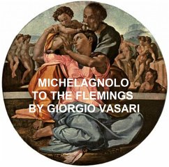 Michelangnolo to the Flemings (eBook, ePUB) - Vasari, Giorgio