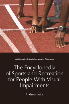 Encyclopedia of Sports & Recreation for People with Visual Impairments (eBook, ePUB)