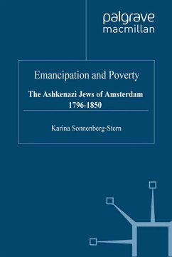 Emancipation & Poverty: The Ashkenazi Jews of Amsterdam (eBook, PDF) - Sonnenberg-Stern, K.
