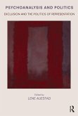 Psychoanalysis and Politics (eBook, PDF)