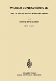 Wilhelm Conrad Röntgen und die Geschichte der Röntgenstrahlen (eBook, PDF)