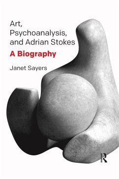 Art, Psychoanalysis, and Adrian Stokes (eBook, ePUB) - Sayers, Janet
