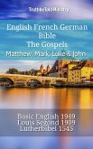 English French German Bible - The Gospels III - Matthew, Mark, Luke & John (eBook, ePUB)