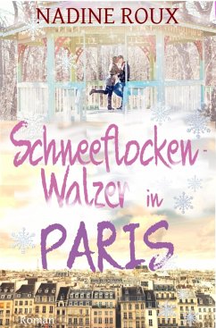 Schneeflockenwalzer in Paris (eBook, ePUB) - Roux, Nadine