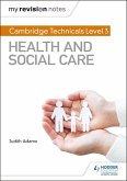 My Revision Notes: Cambridge Technicals Level 3 Health and Social Care (eBook, ePUB)