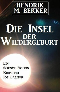 Die Insel der Wiedergeburt (eBook, ePUB) - Bekker, Hendrik M.