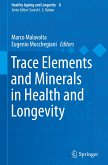 Trace Elements and Minerals in Health and Longevity