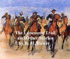 The Lonesome Trail and Other Stories (eBook, ePUB)