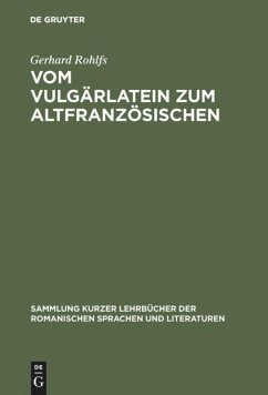 Vom Vulgärlatein zum Altfranzösischen (eBook, PDF) - Rohlfs, Gerhard