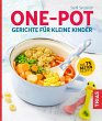 One-Pot - Gerichte für kleine Kinder... - Bild 1