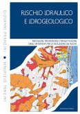 Rischio idraulico e idrogeologico. Previsione, prevenzione e progettazione degli interventi per la riduzione dei rischi Rischio idraulico e idrogeologico. Previsione, prevenzione e progettazione degli interventi per la riduzione dei rischi