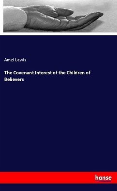 The Covenant Interest of the Children of Believers
