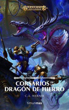 Corsarios de la Dragón de Hierro - Werner, C. L.