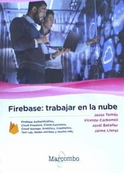 Firebase : trabajar en la nube - Tomás Gironés, Jesús