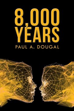 8,000 Years - Dougal, Paul A.