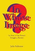 In Whose Image?