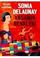 Sonia Delaunay - Yasamin Renkleri - Manes, Cara