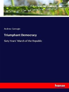 Triumphant Democracy - Carnegie, Andrew