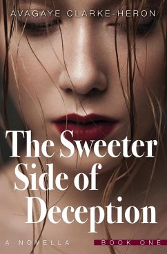 The Sweeter Side of Deception - Clarke-Heron, Avagaye