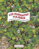 Los Elefantes Viajeros: Un Viaje Para Buscar Y Encontrar Por Todo El Mundo