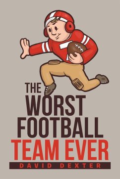 The Worst Football Team Ever - Dexter, David