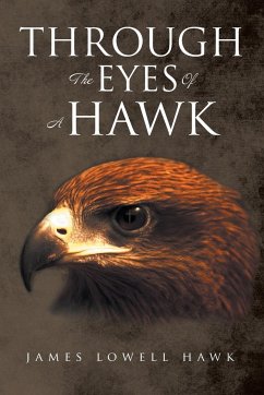 Through The Eyes Of A Hawk - Hawk, James Lowell