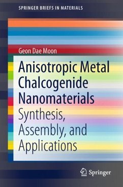 Anisotropic Metal Chalcogenide Nanomaterials - Moon, Geon Dae