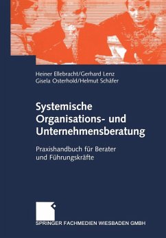 Systemische Organisations- und Unternehmensberatung (eBook, PDF) - Ellebracht, Heiner; Lenz, Gerhard; Osterhold, Gisela; Schäfer, Helmut