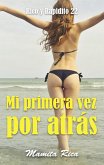 Mi primera vez por atrás. Rico y Rapidito 22 (eBook, ePUB)